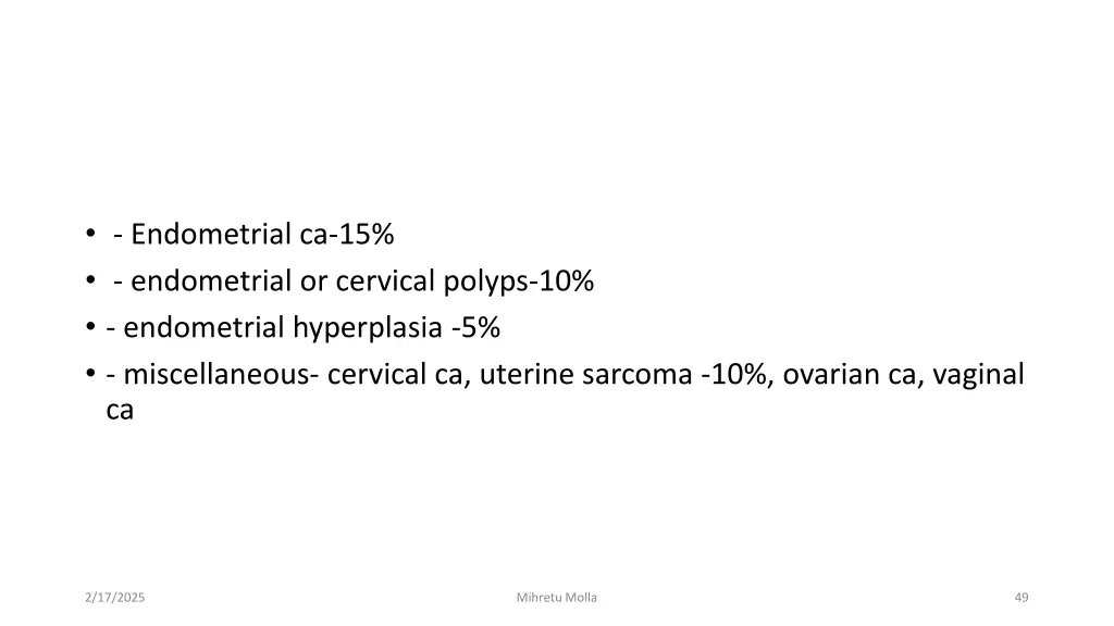 endometrial ca 15 endometrial or cervical polyps