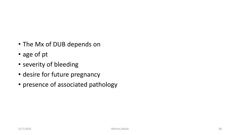 the mx of dub depends on age of pt severity