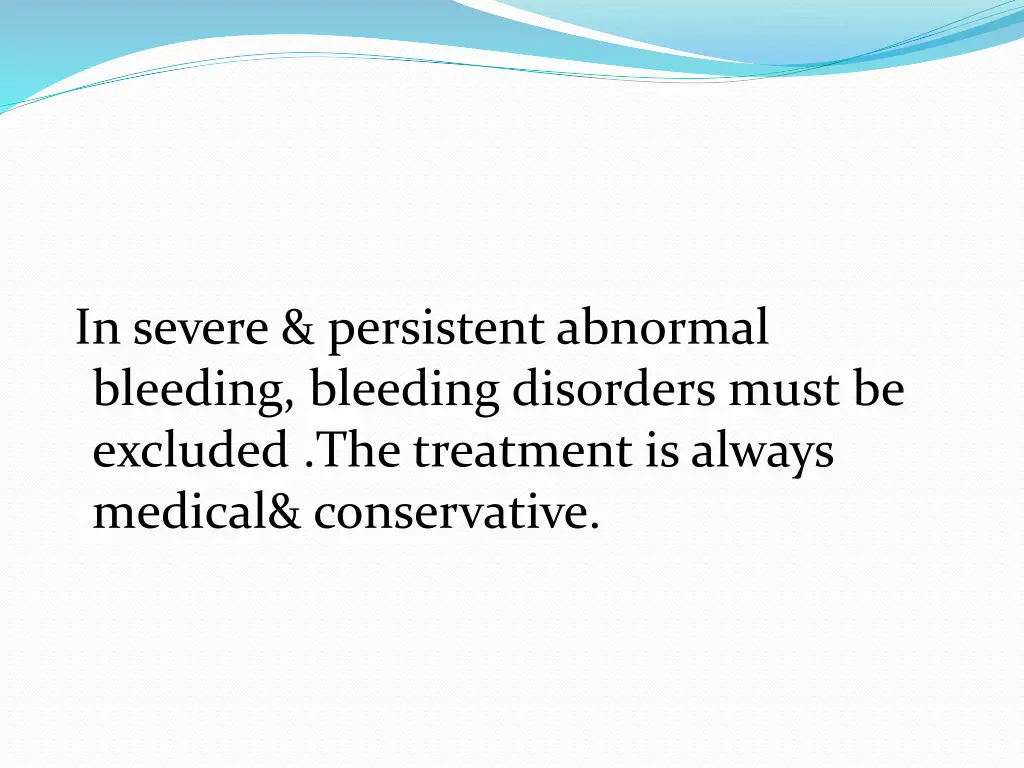 in severe persistent abnormal bleeding bleeding