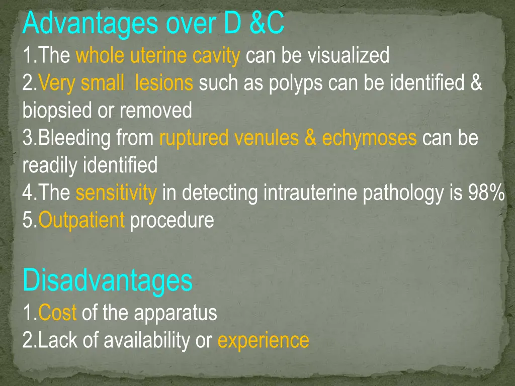 advantages over d c 1 the whole uterine cavity