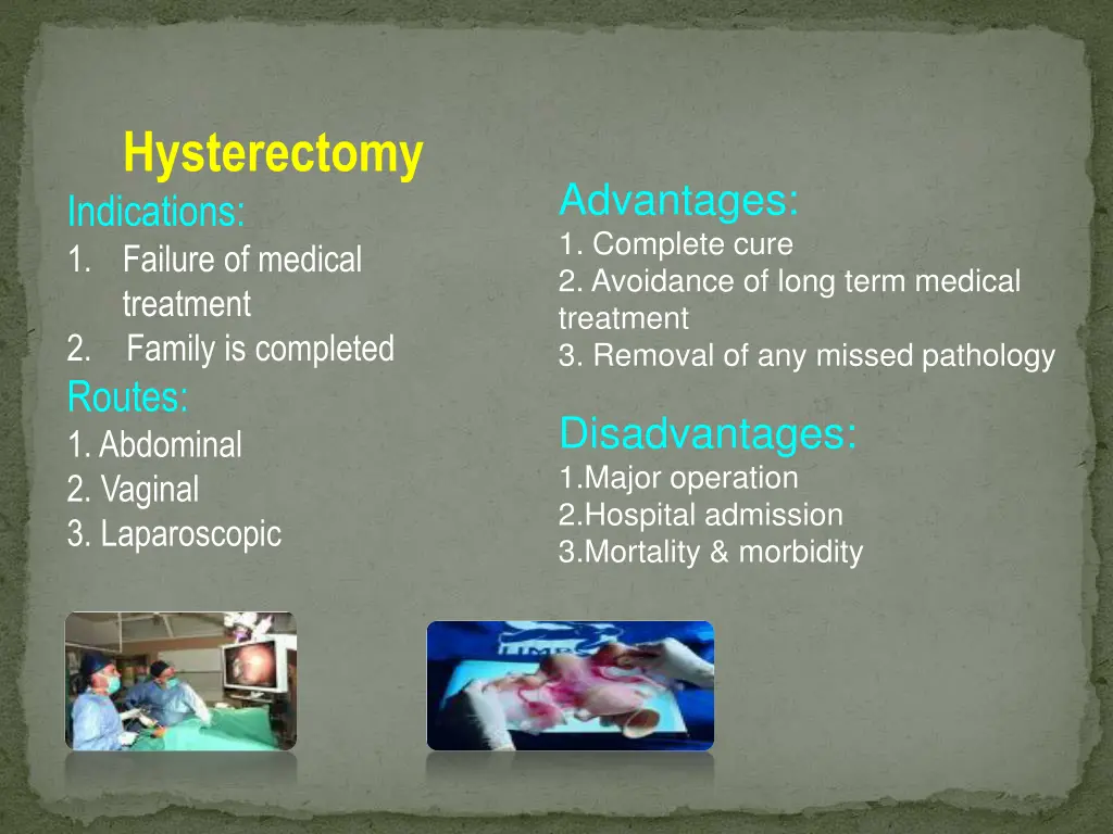 hysterectomy indications 1 failure of medical