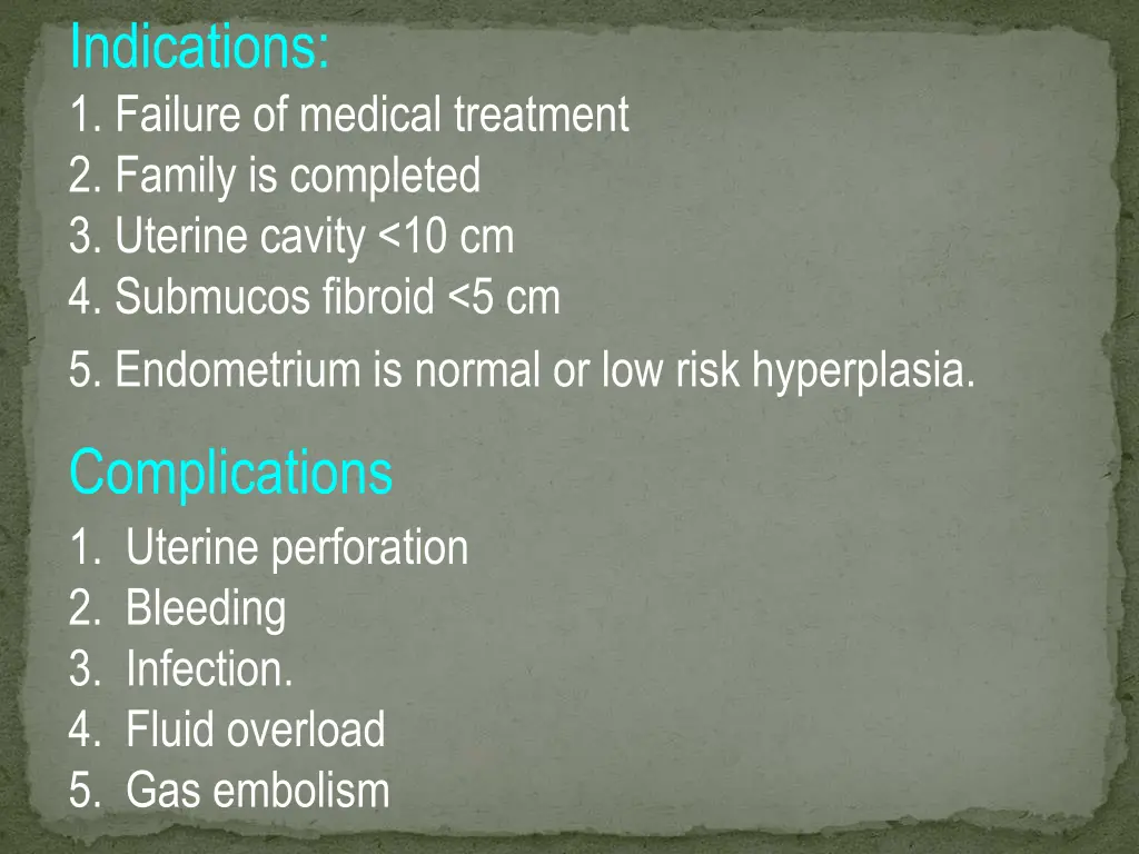 indications 1 failure of medical treatment