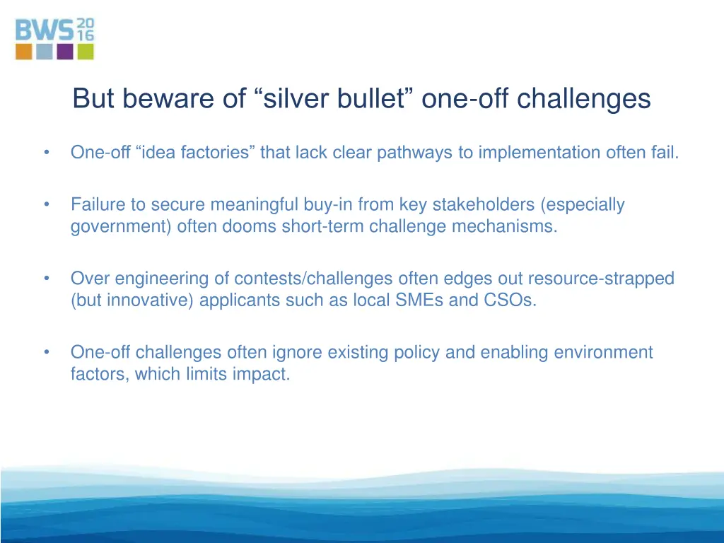 but beware of silver bullet one off challenges