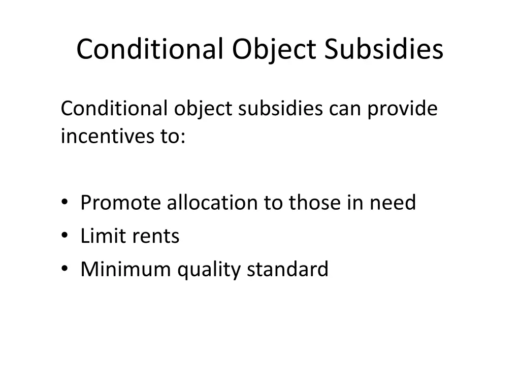 conditional object subsidies