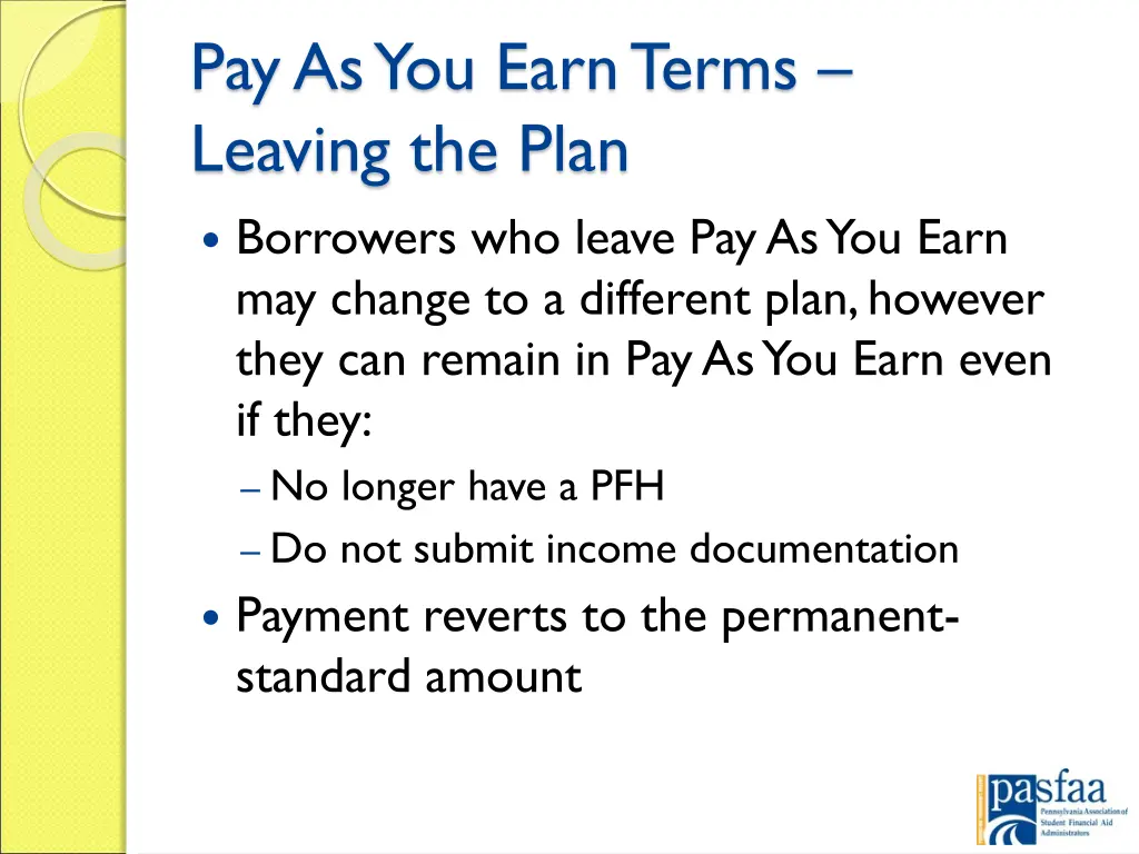 pay as you earn terms leaving the plan