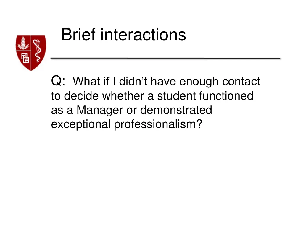 brief interactions