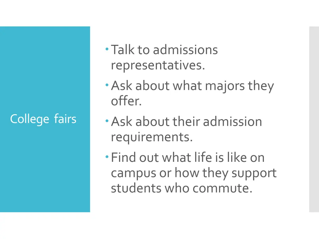 talk to admissions representatives ask about what