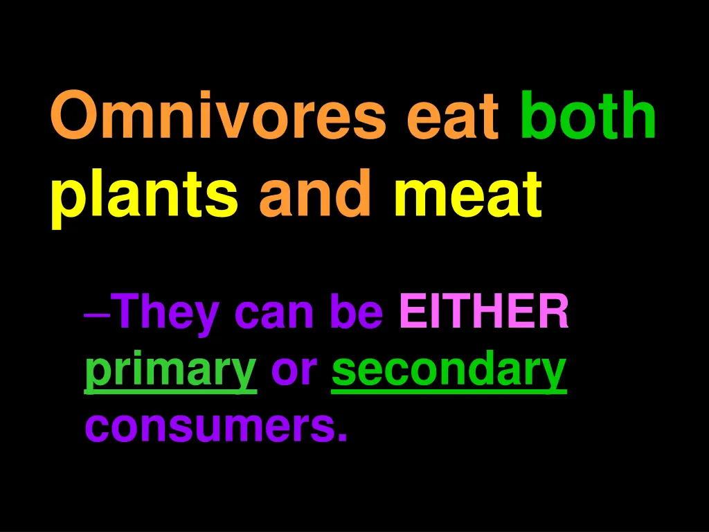 omnivores eat both plants and meat