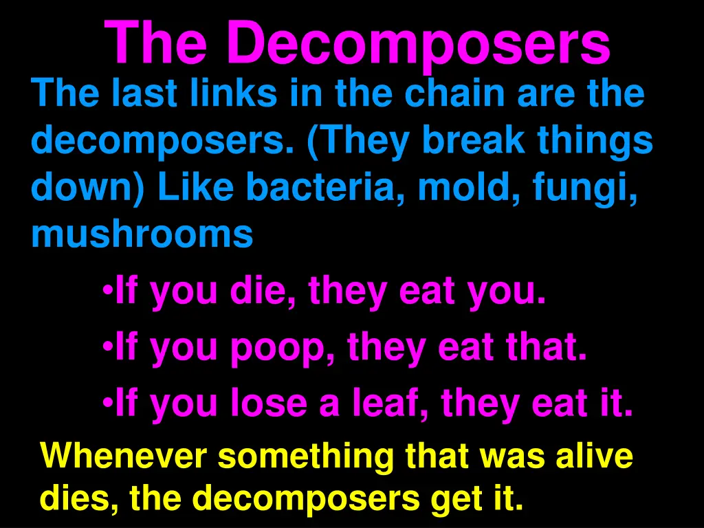 the decomposers