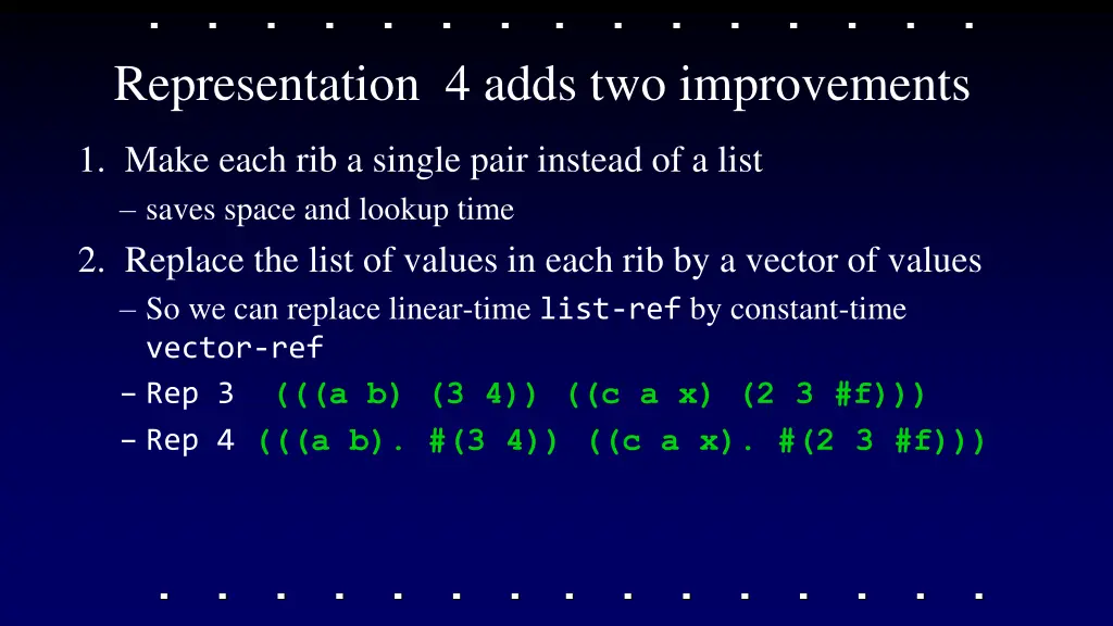 representation 4 adds two improvements