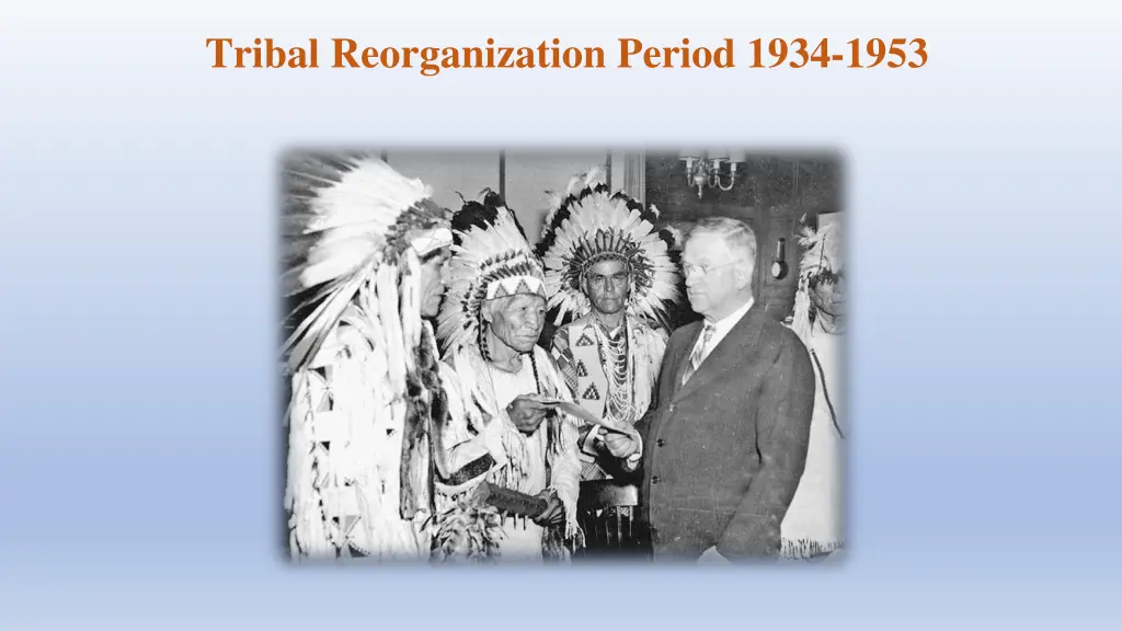tribal reorganization period 1934 1953