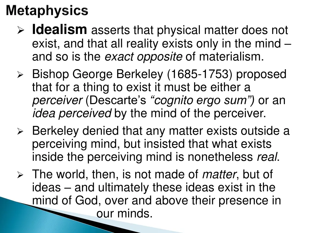 idealism asserts that physical matter does