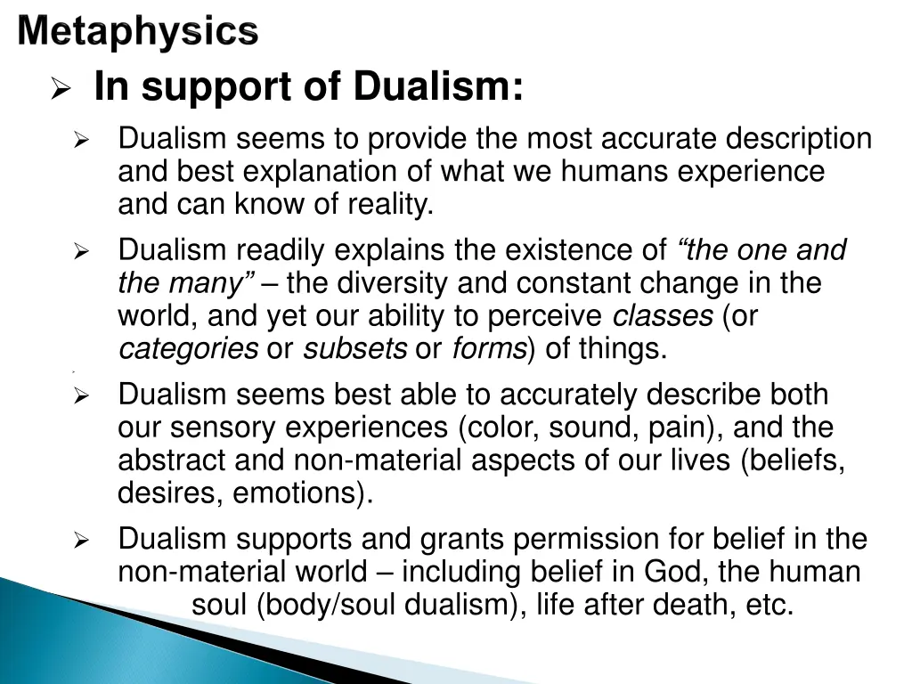 in support of dualism dualism seems to provide