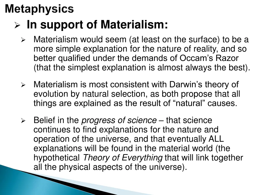 in support of materialism materialism would seem