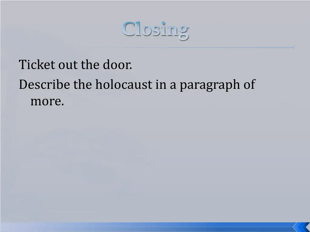 ticket out the door describe the holocaust