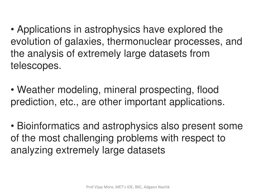 applications in astrophysics have explored