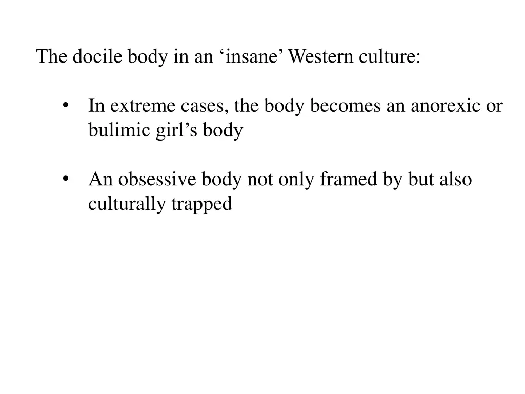 the docile body in an insane western culture