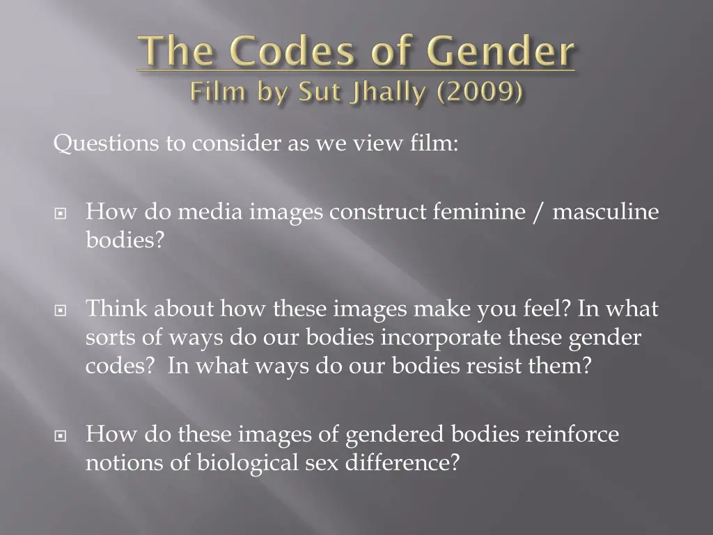 questions to consider as we view film