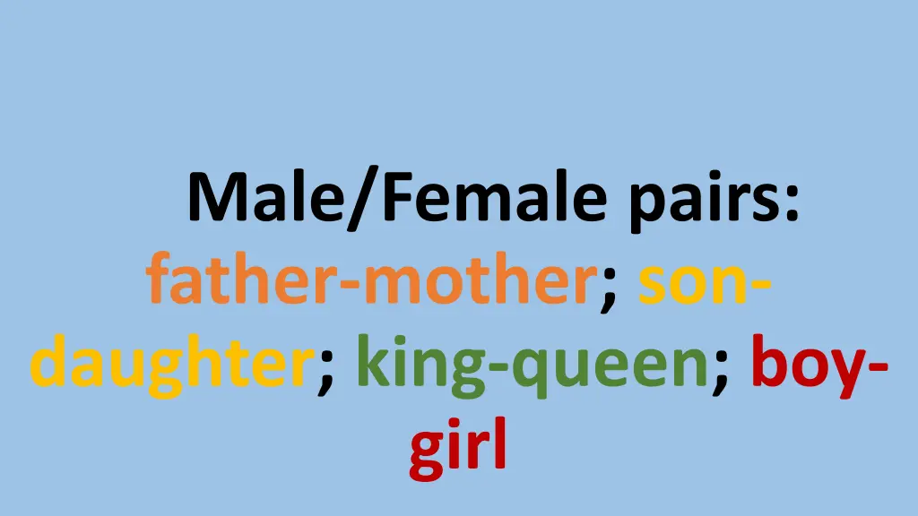 male female pairs father mother son daughter king