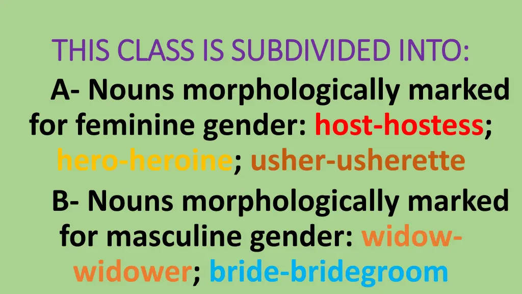 this class is subdivided into this class