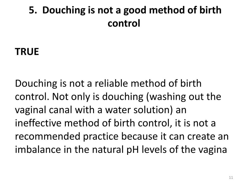5 douching is not a good method of birth control