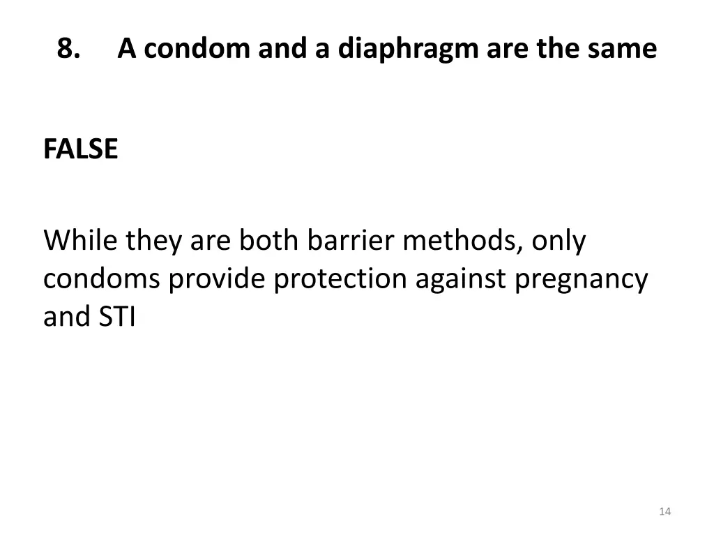 8 a condom and a diaphragm are the same