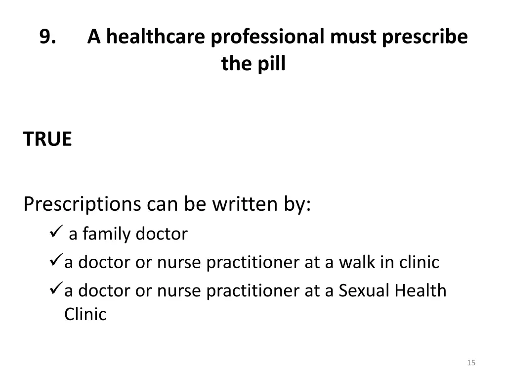 9 a healthcare professional must prescribe