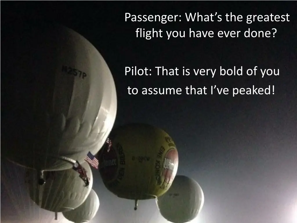 passenger what s the greatest flight you have