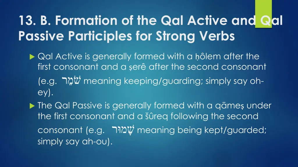 13 b formation of the qal active and qal passive