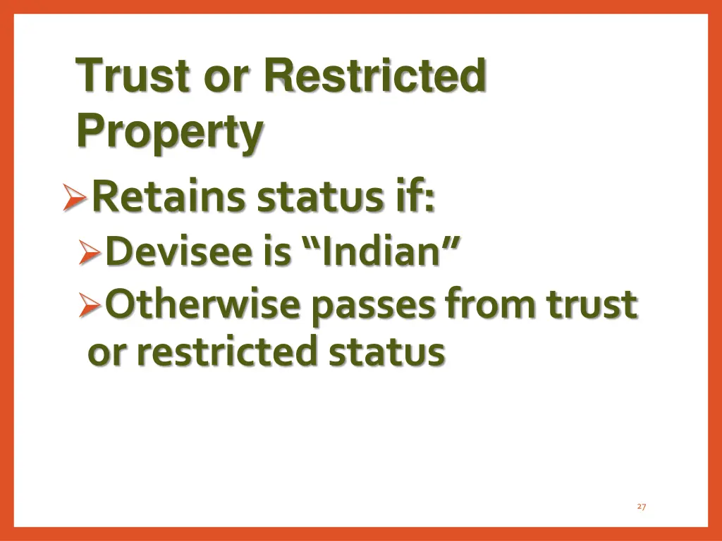 trust or restricted property retains status