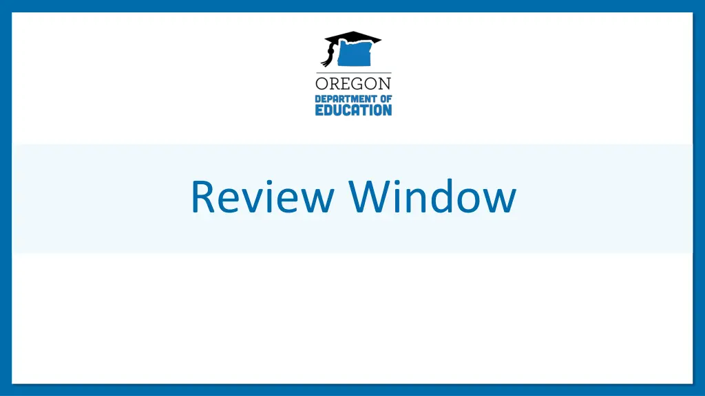 review window