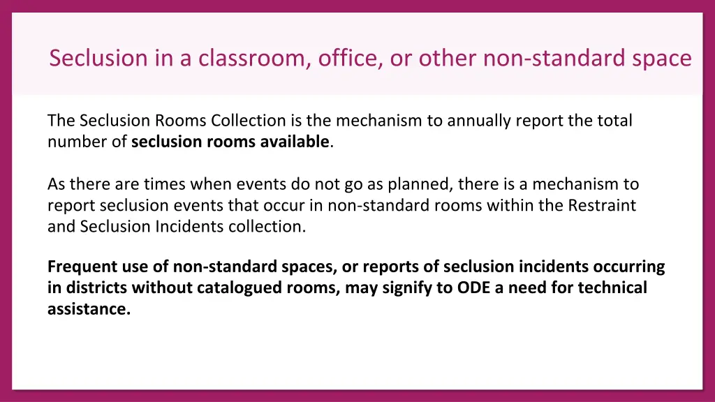 seclusion in a classroom office or other