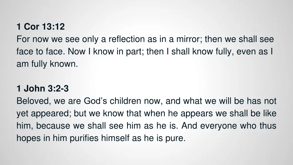 1 cor 13 12 for now we see only a reflection