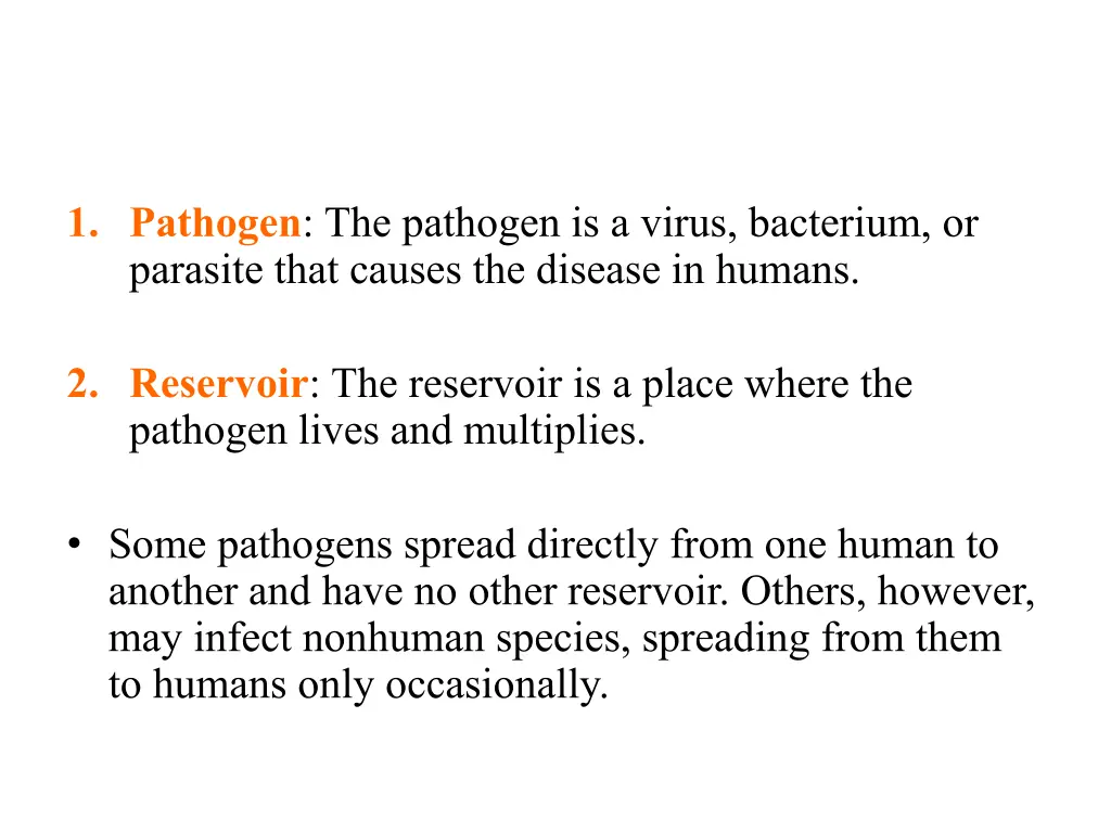 1 pathogen the pathogen is a virus bacterium