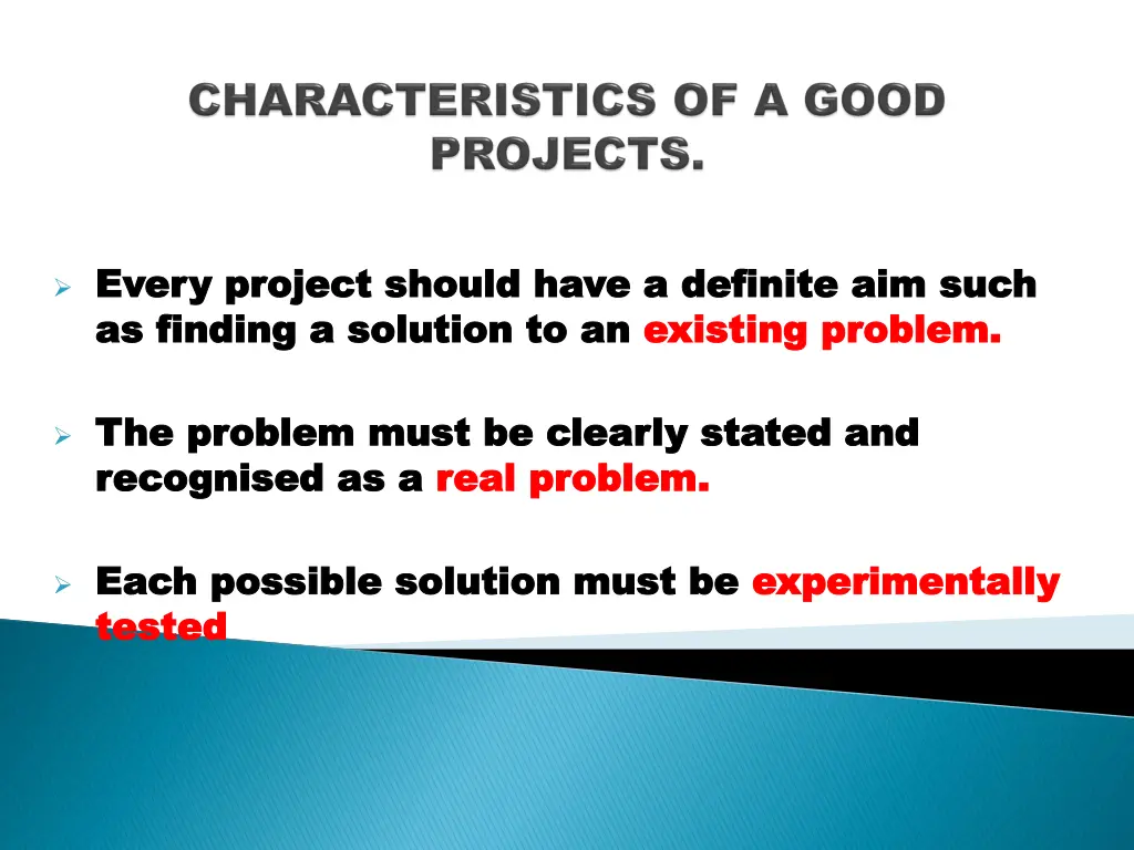 every every project should have a definite