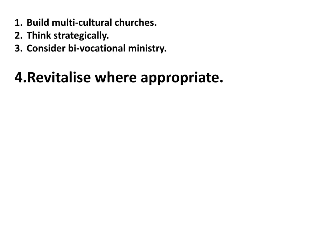 1 build multi cultural churches 2 think 1