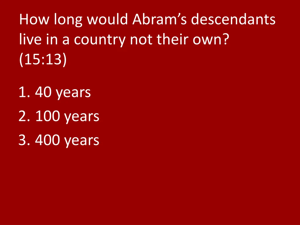 how long would abram s descendants live
