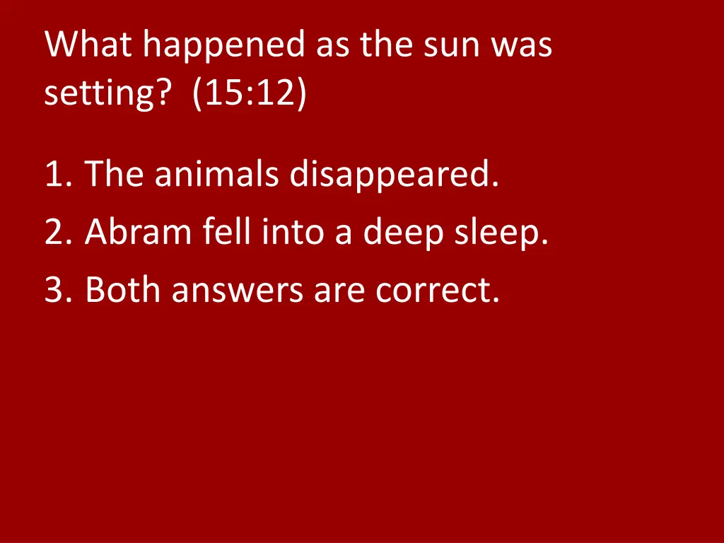 what happened as the sun was setting 15 12