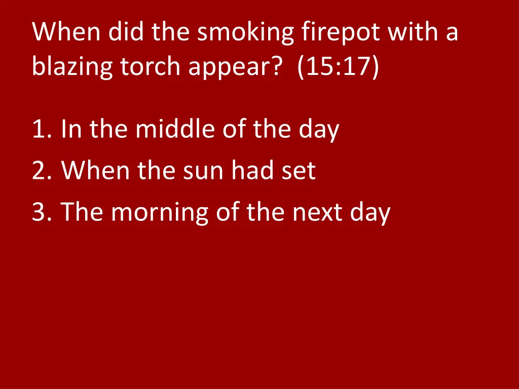 when did the smoking firepot with a blazing torch