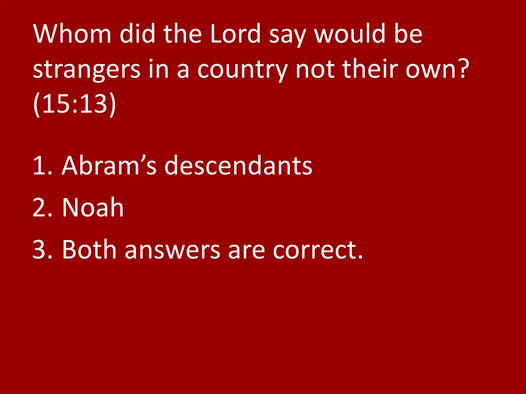 whom did the lord say would be strangers