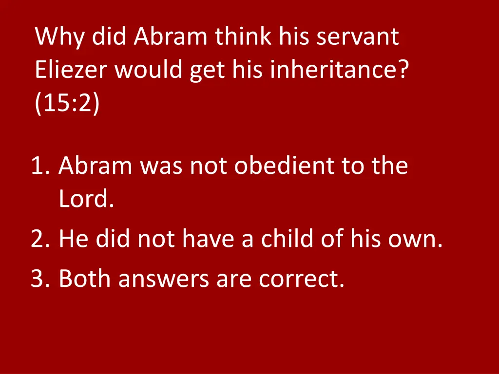 why did abram think his servant eliezer would