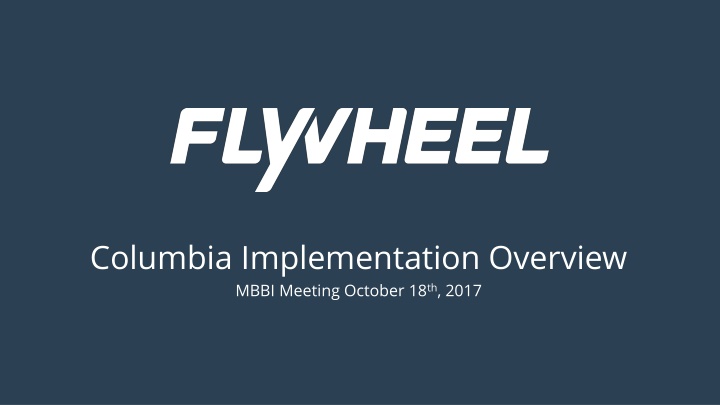 columbia implementation overview mbbi meeting