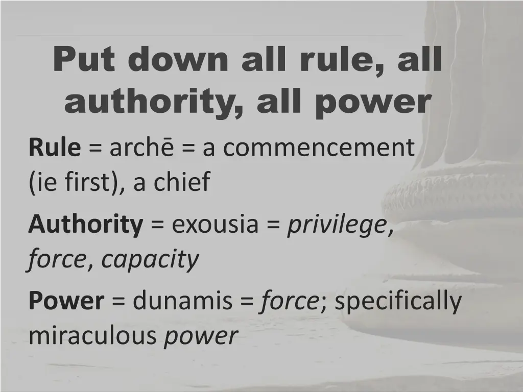 put down all rule all authority all power rule