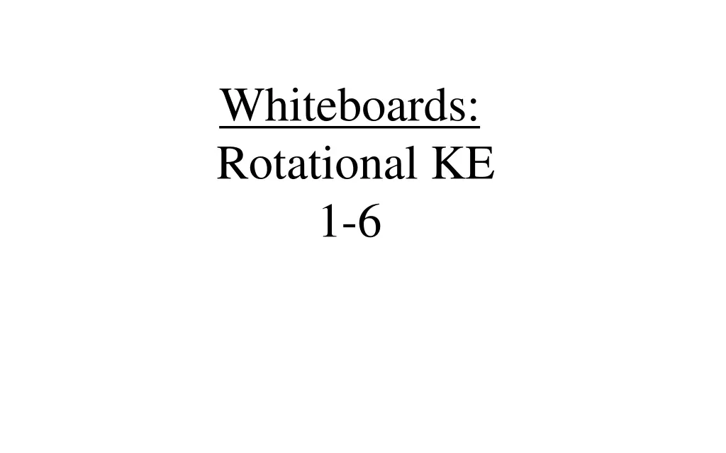 whiteboards rotational ke 1 6