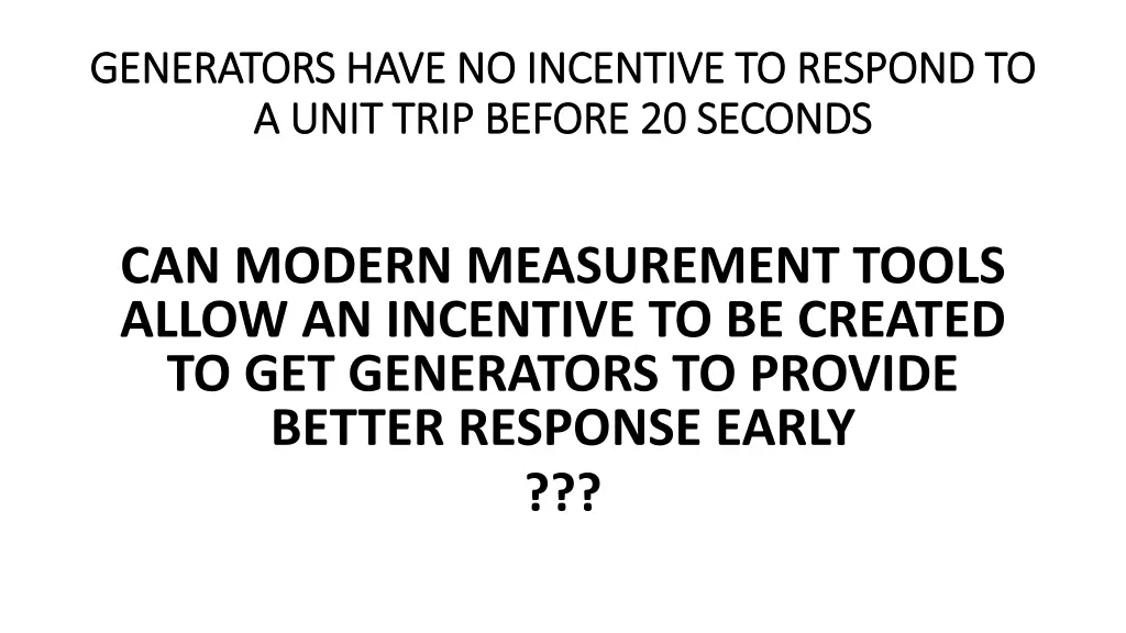 generators have no incentive to respond 2