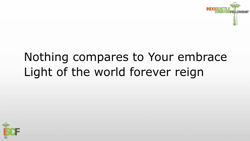 nothing compares to your embrace light 2