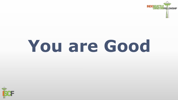 you are good