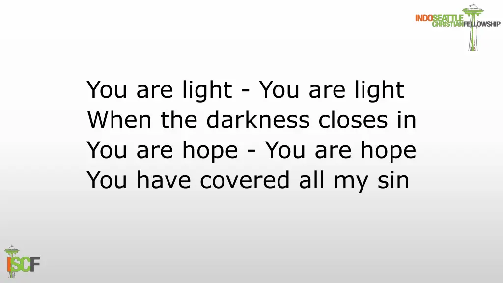 you are light you are light when the darkness