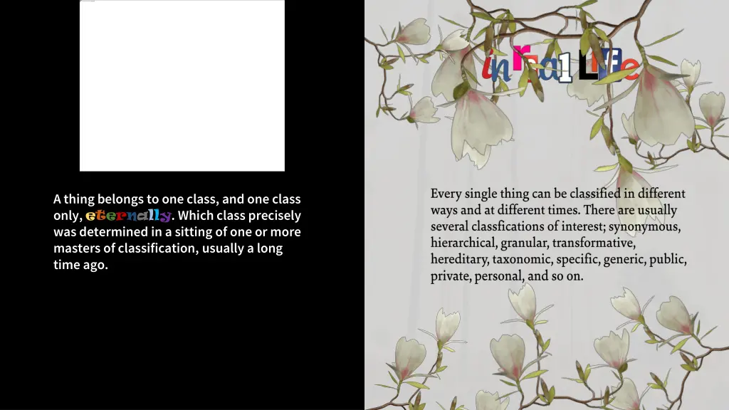 a thing belongs to one class and one class only