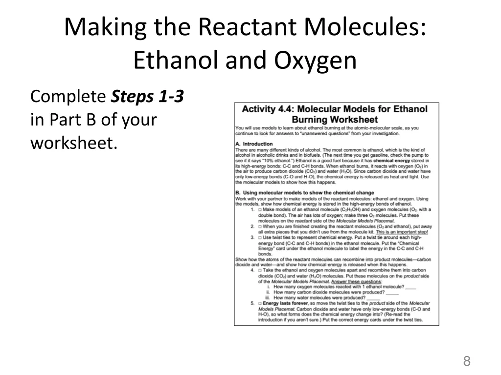 making the reactant molecules ethanol and oxygen